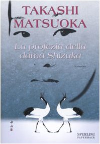 La profecía de la dama Shizuka.