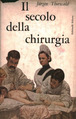 Il secolo della chirurgia