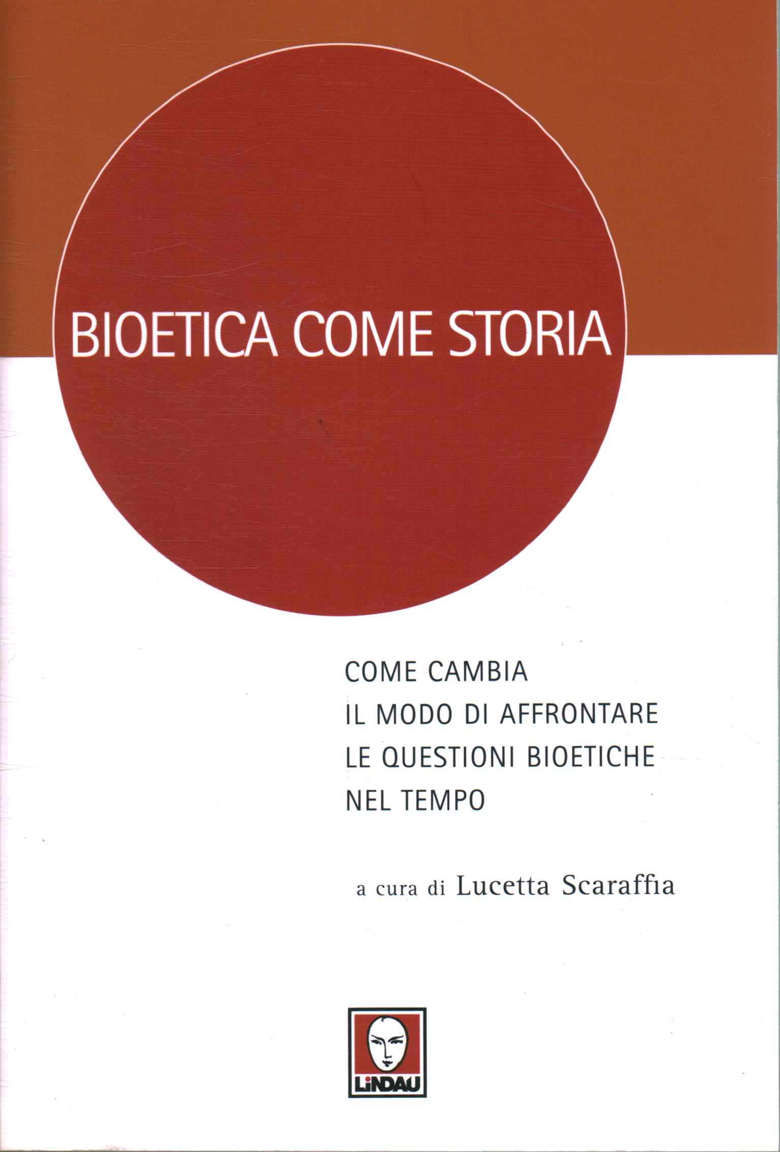 Bioetica come storia