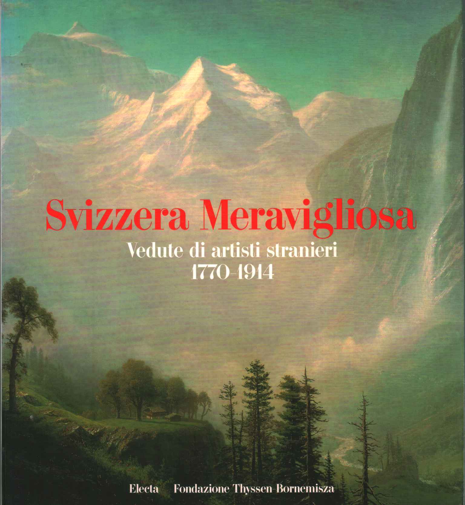 Wunderbare Schweiz. Ansichten der Künstler%2