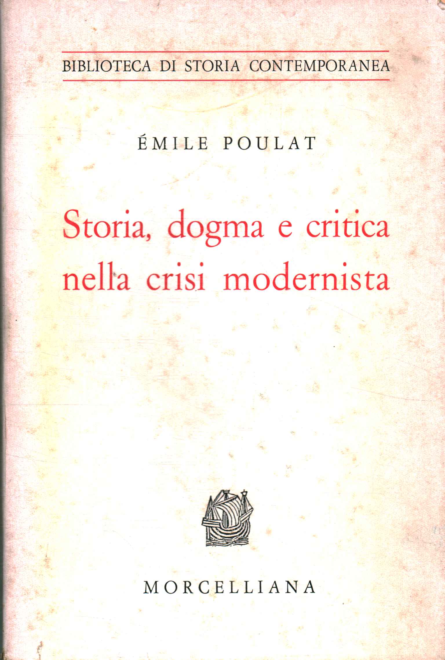 Dogma histórico y crítica en la crisis del mo,Dogma histórico y crítica en la crisis del mo