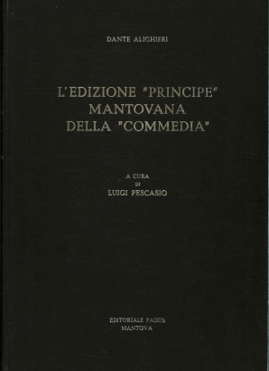 L'edizione Principe mantovana della Commedia