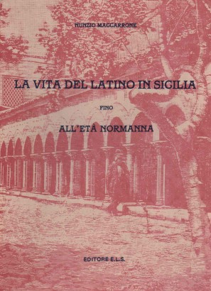 La vita del Latino in Sicilia fino all'età Normanna