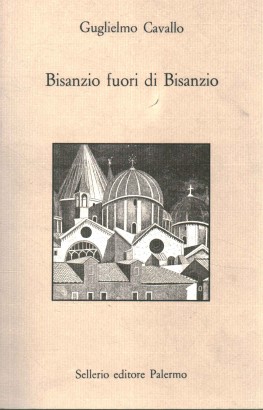 Bisanzio fuori di Bisanzio