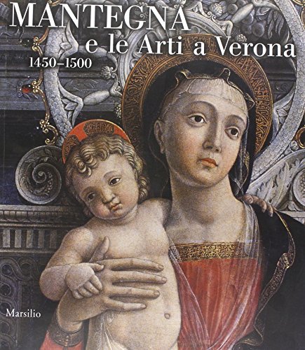 Mantegna y las artes en Verona. 1450-1500