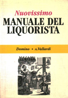 Nuovissimo manuale del liquorista