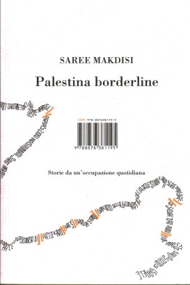 Palestina borderline. Storie da un'occupazione quotidiana