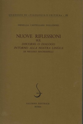 Nuove riflessioni sul Discorso, o, Dialogo intorno alla nostra lingua di Niccolò Machiavelli