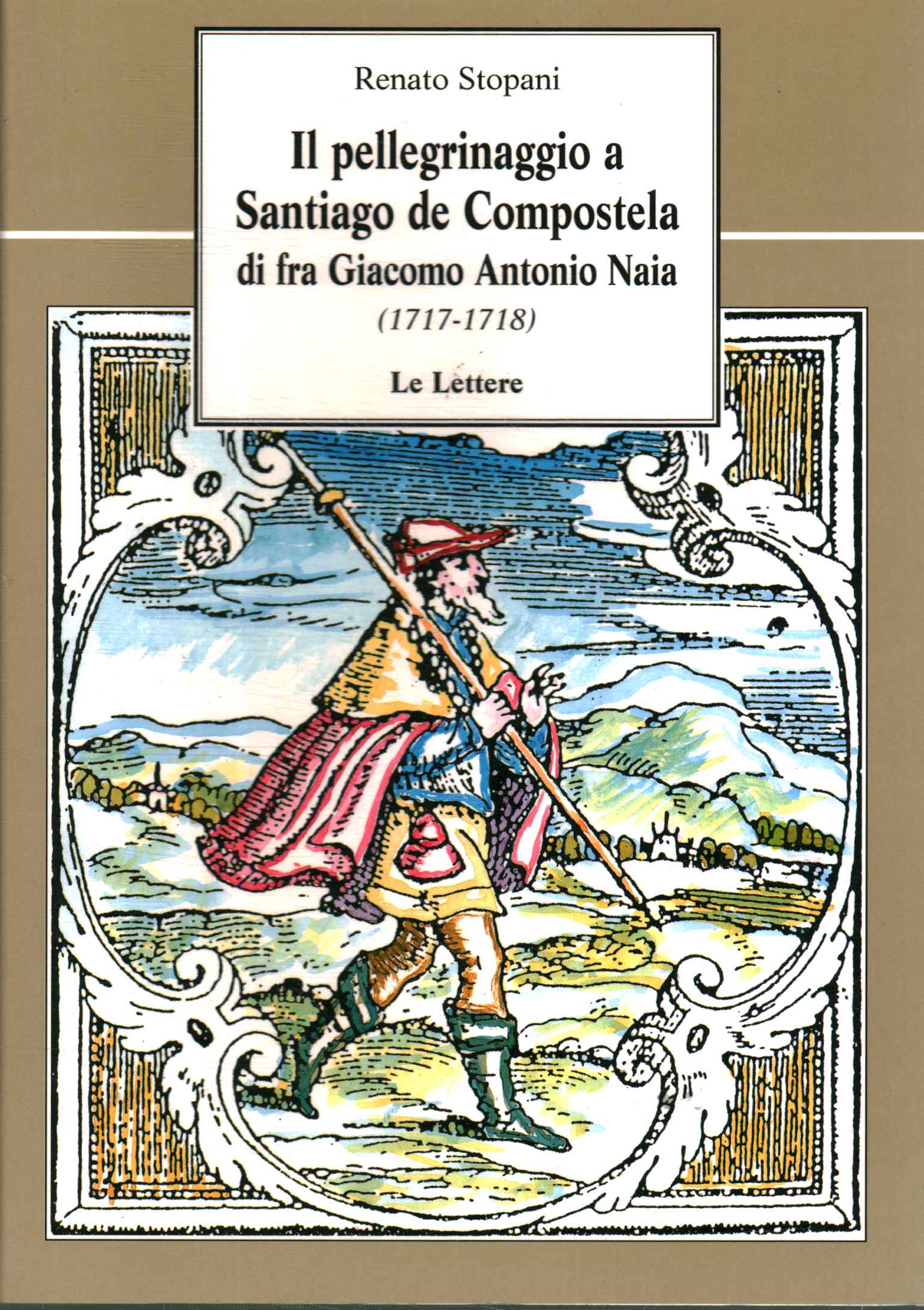 The pilgrimage to Santiago de Composte