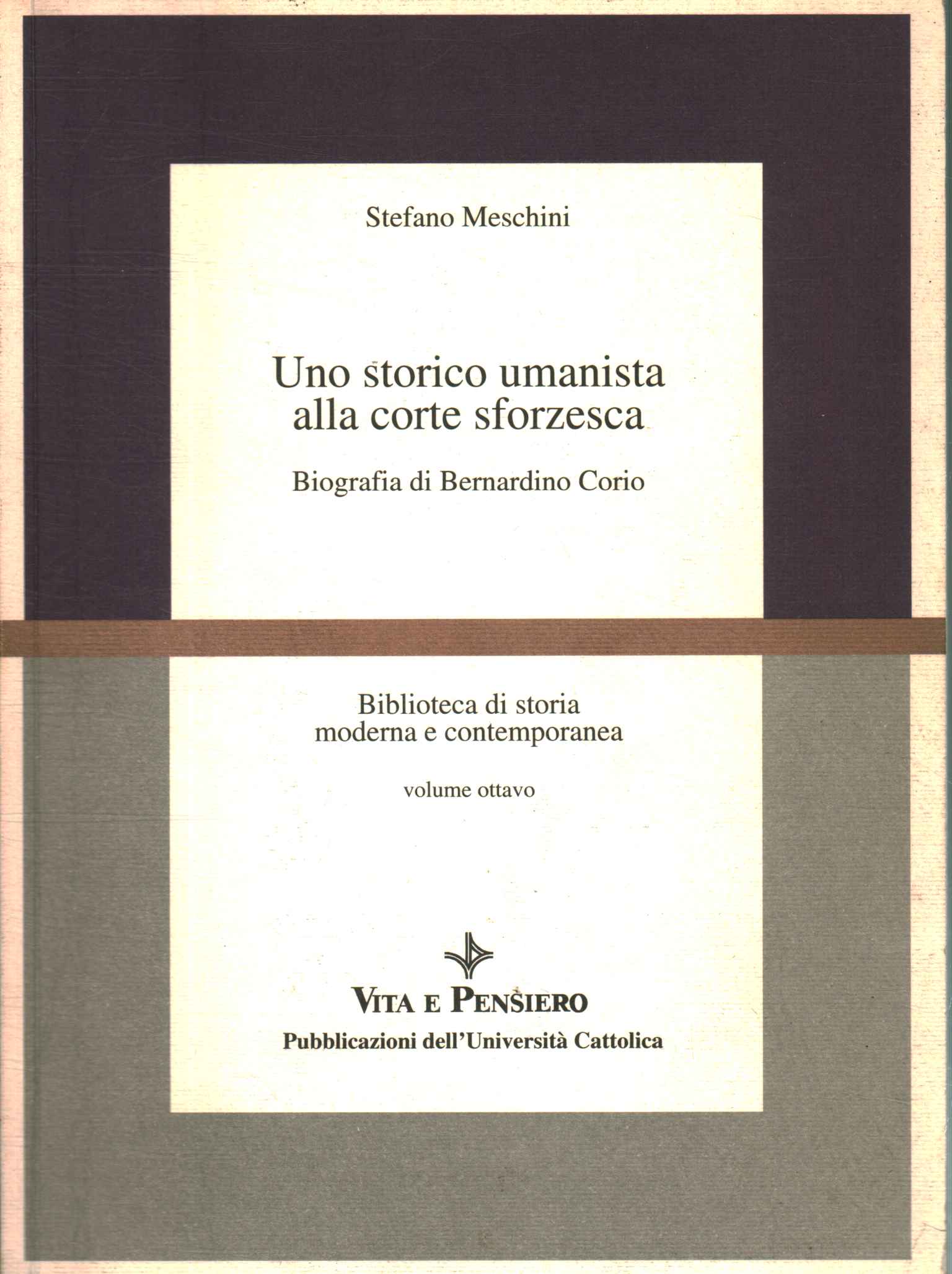 Un historiador humanista en la corte Sforza