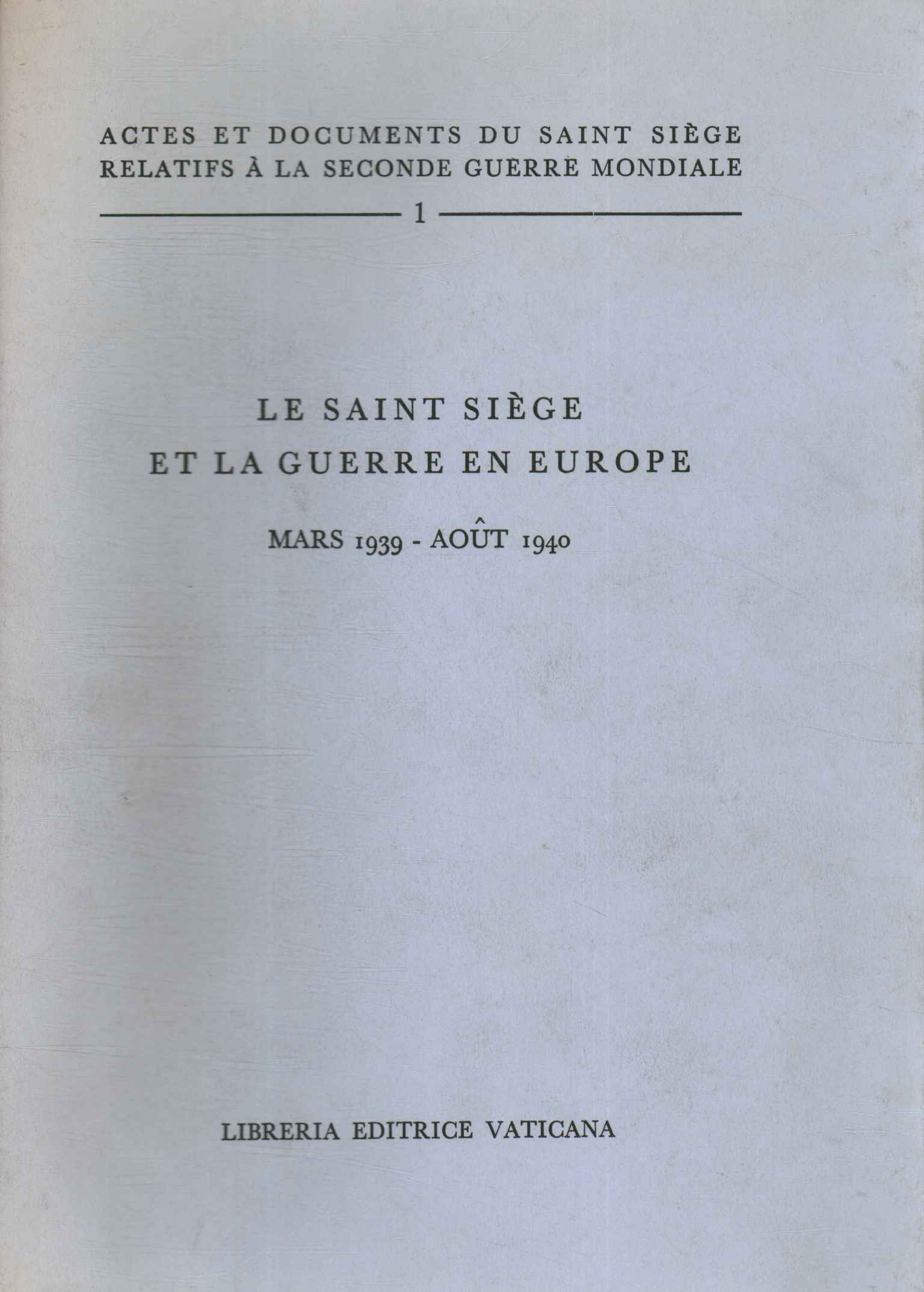 Akte und Dokumente von Saint-Siège, Le Saint-Siege und der Krieg