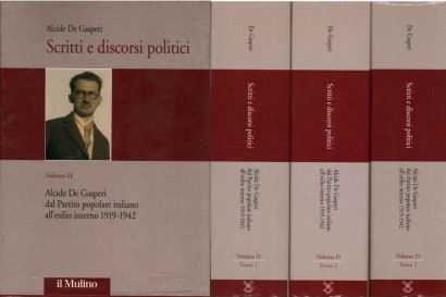 Scritti e discorsi politici (Volume 2 in 3 Tomi). Alcide De Gasperi dal Partito Popolare Italiano all'esilio interno 1919-1942