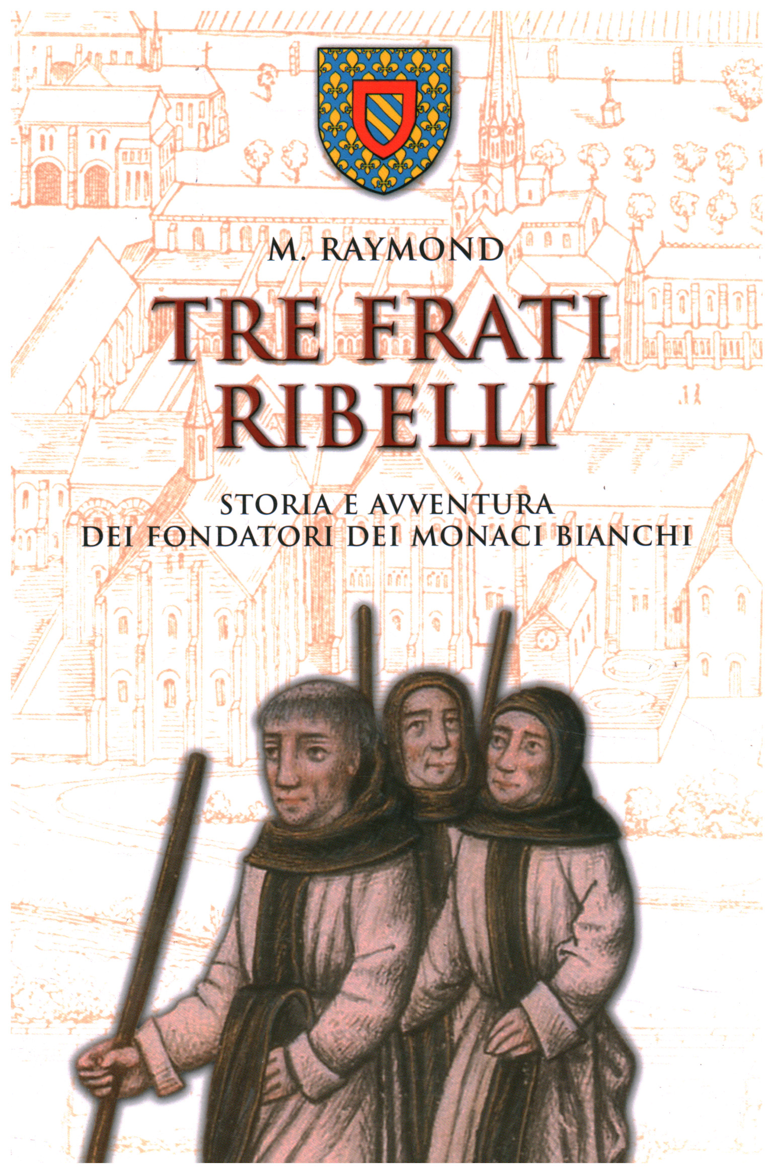 Three Rebel Friars