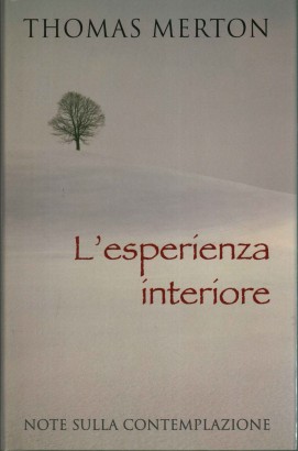 L'esperienza interiore. Note sulla contemplazione