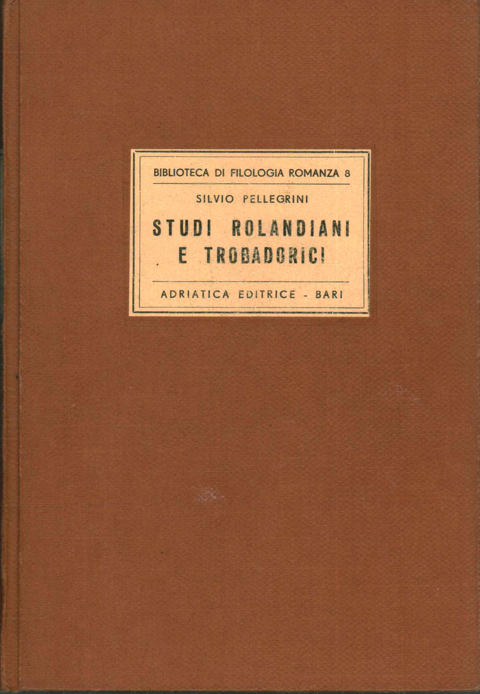 Rolandian and Troubadour Studies