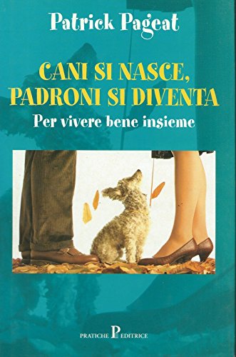 Cani si nasce padroni si diventa