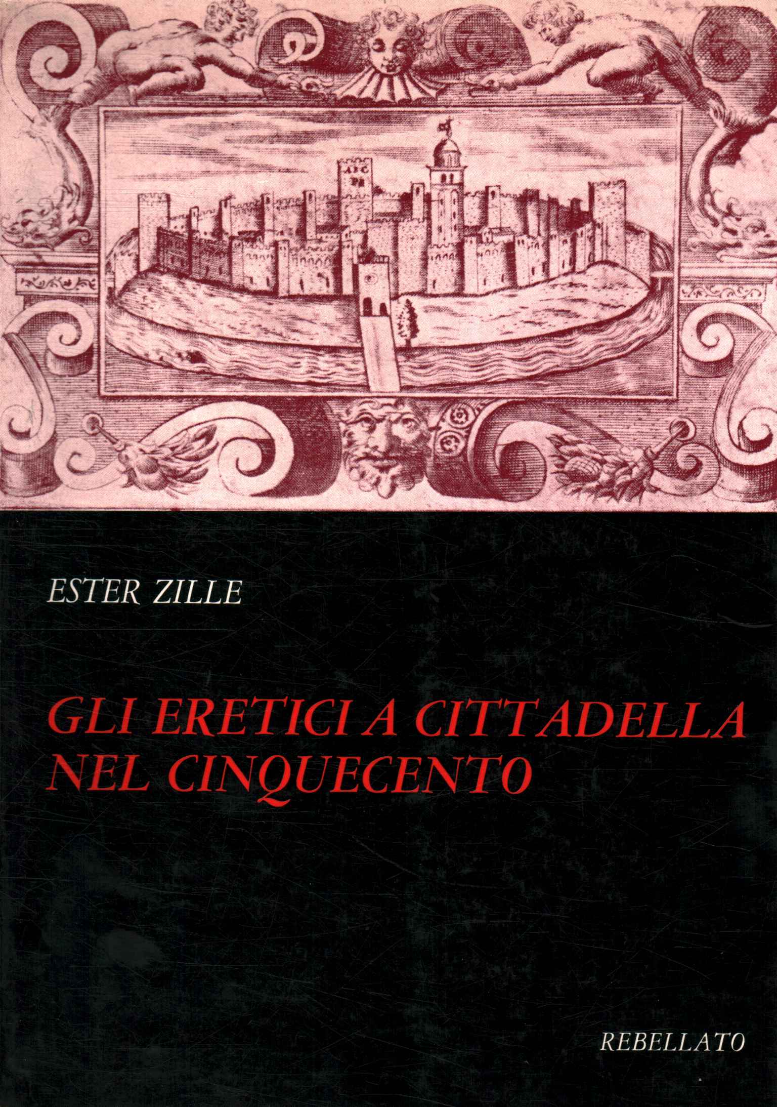 Heretics in Cittadella in the 16th Century