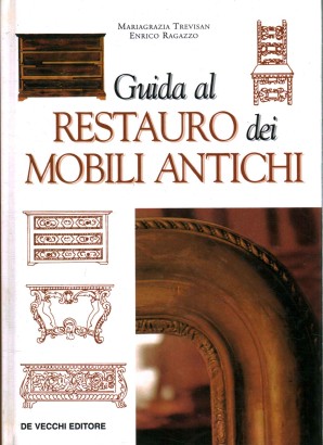 Guida al restauro dei mobili antichi