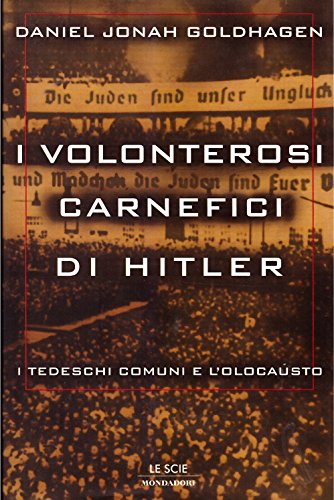 I volonterosi carnefici di Hitler