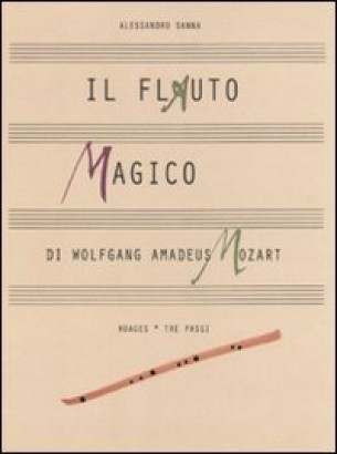 Il flauto magico di Wolfgang Amadeus Mozart