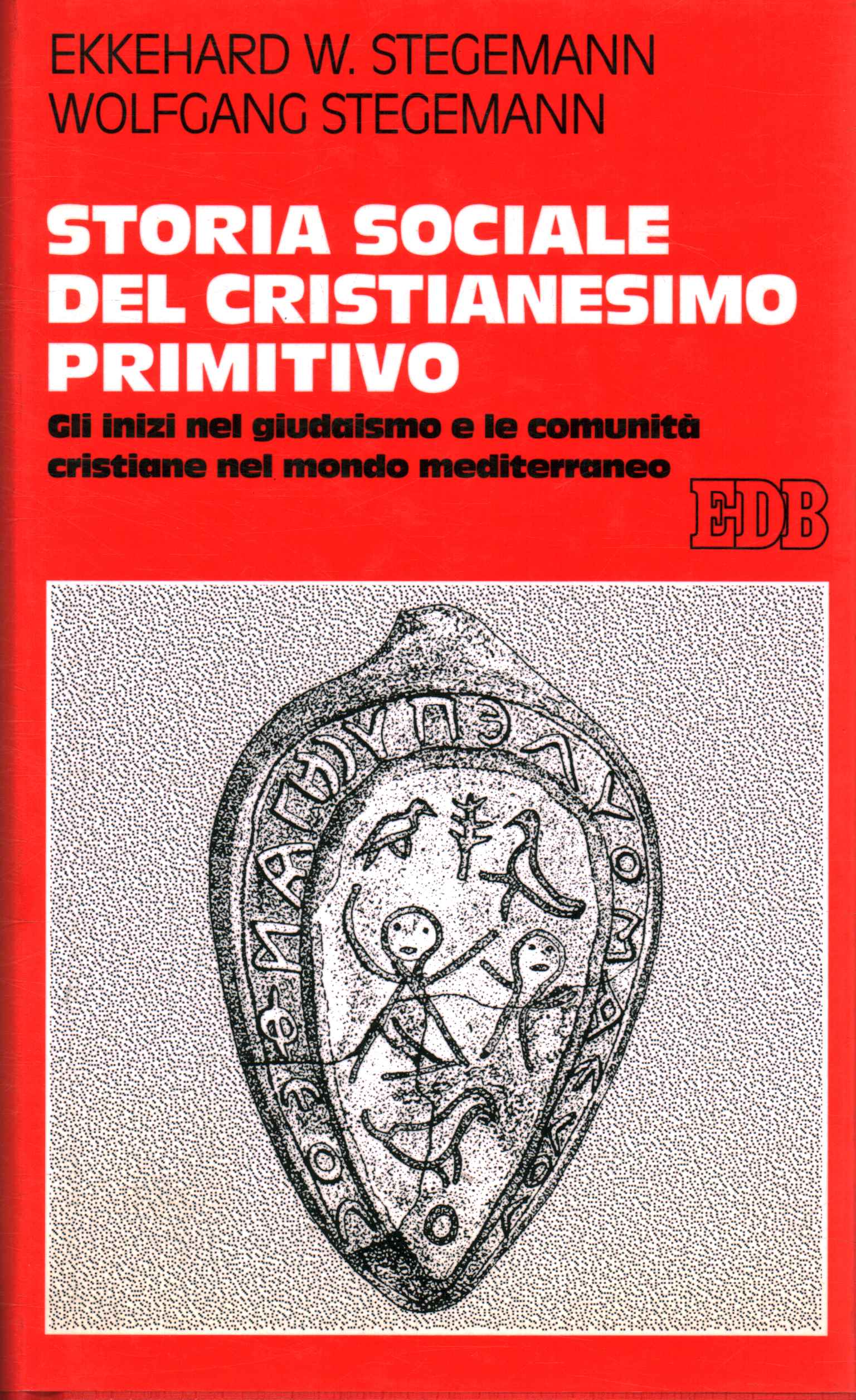 Historia social del cristianismo primitivo.