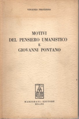 Motivi del pensiero umanistico e Giovanni Pontano