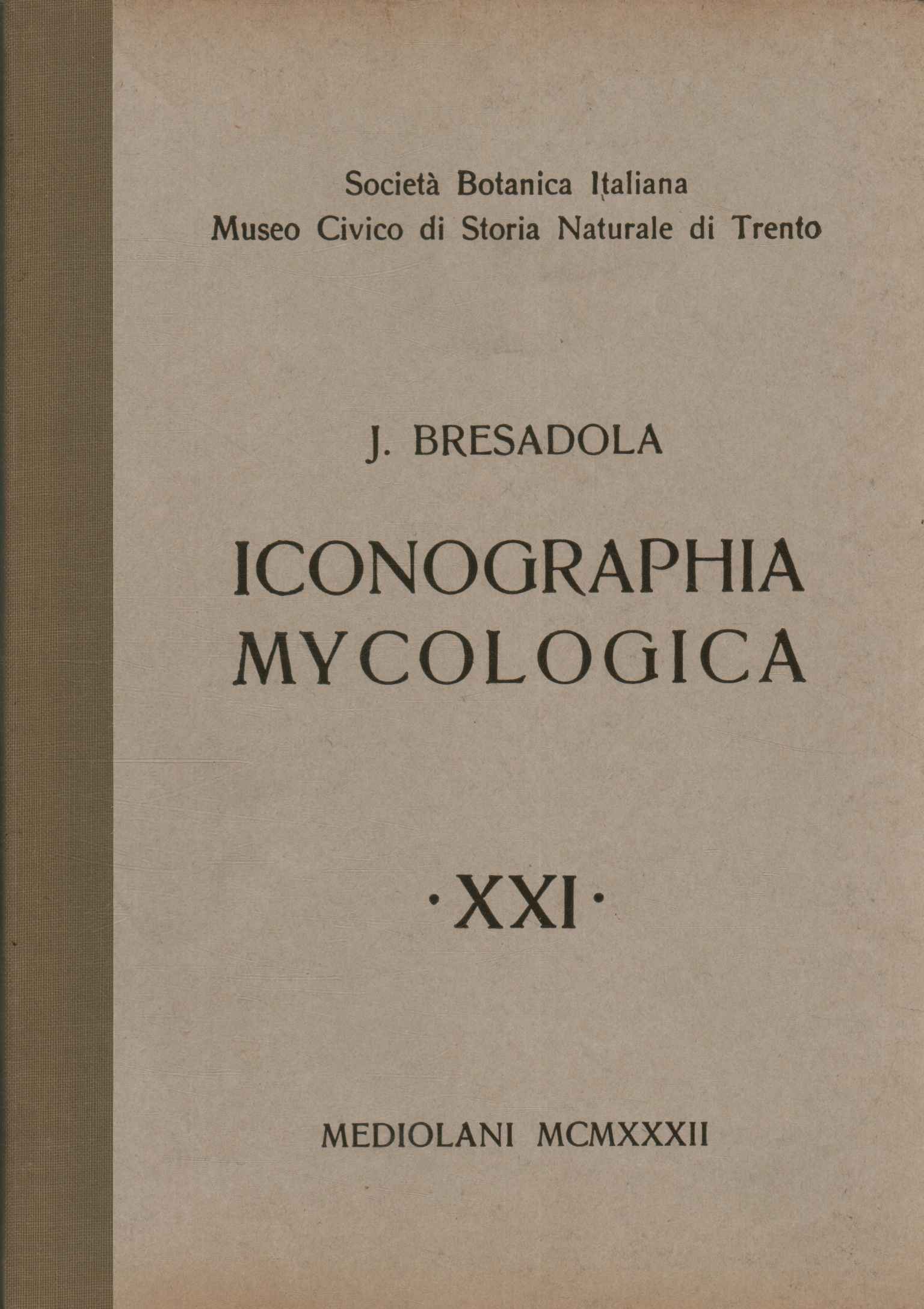 Iconographia mycologica (XXI Band)