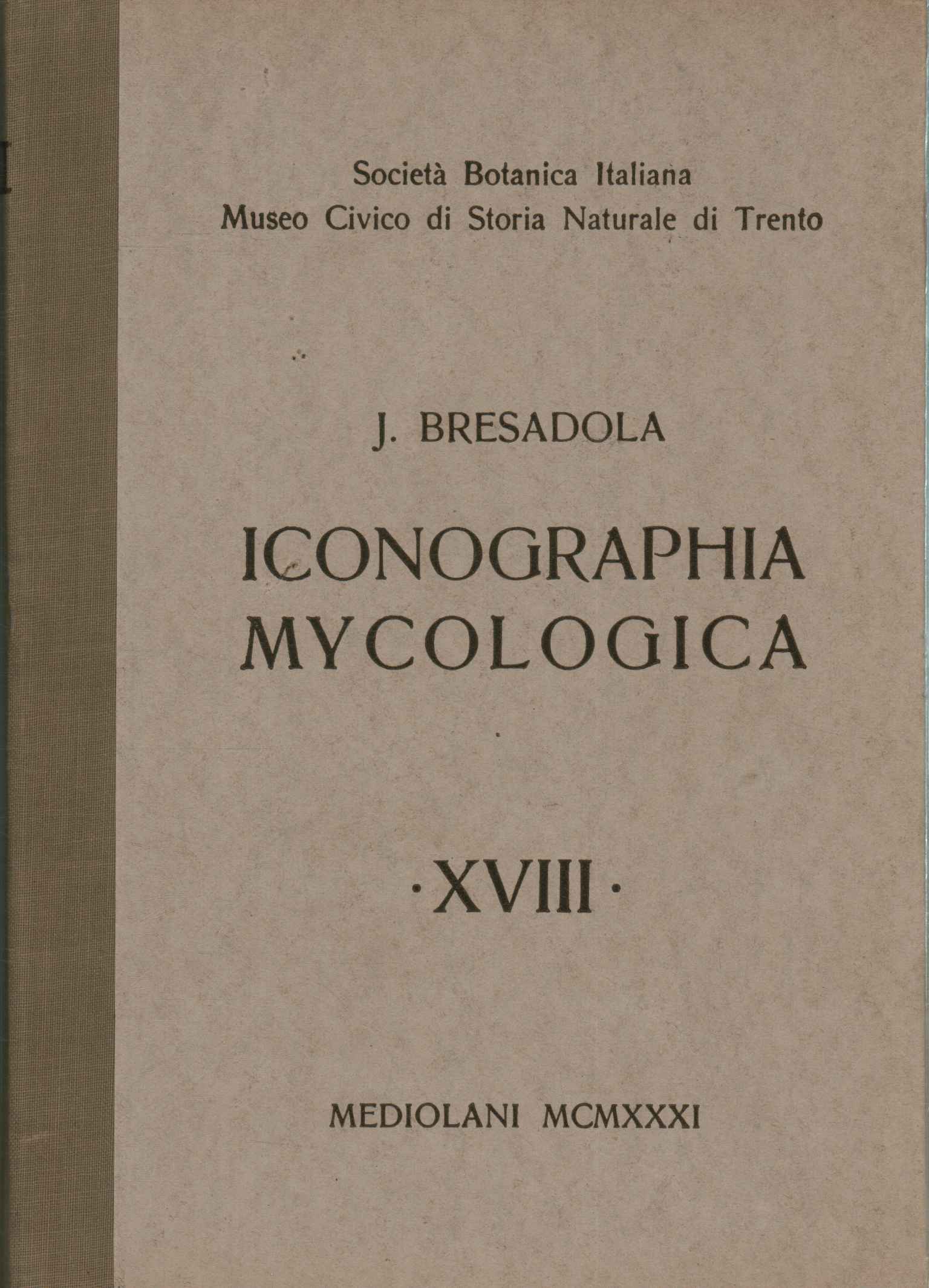 Iconographia mycologica (Band XVIII)