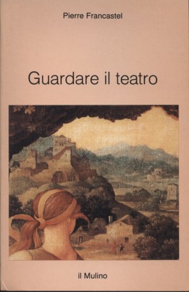 Guardare il teatro