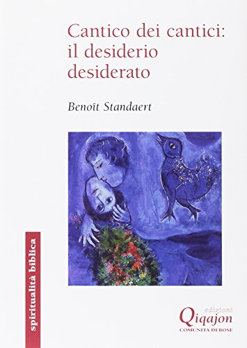 Cantico dei cantici: il desiderio deside