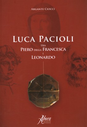 Luca Pacioli tra Piero della Francesca e Leonardo