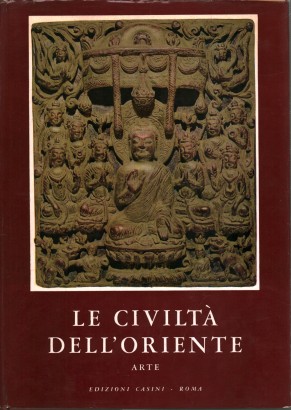 Le civiltà dell'oriente. Volume IV: Arte