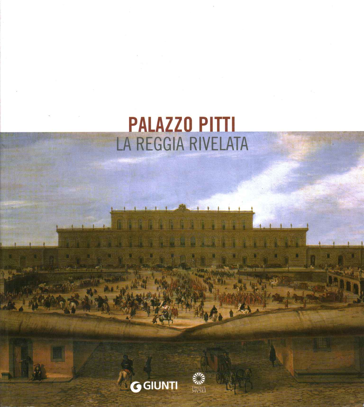 Pitti-Palast. Der Palast enthüllt