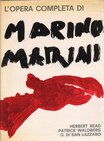 Marino Marini. L'œuvre complète