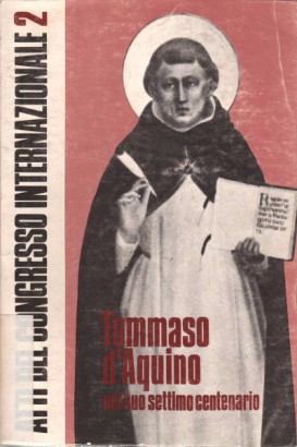 Tommaso d'Aquino nella storia e nel pensiero: II