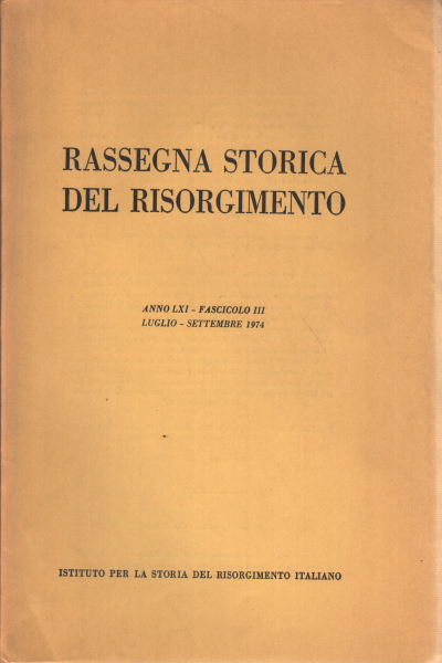 Rassegna storica del Risorgimento anno LXI fasci, AA.VV.