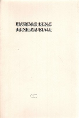 Plurimæ Lunæ. Lune pluriali