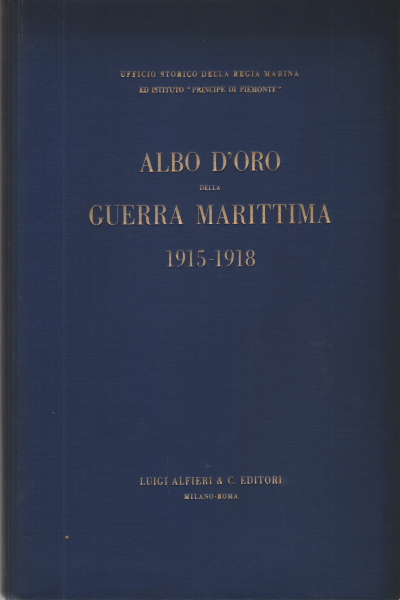 Cuadro de Honor de la Guerra Marítima 1915-1918, Oficina Histórica de la Royal Navy e Instituto "Príncipe de Piamonte"