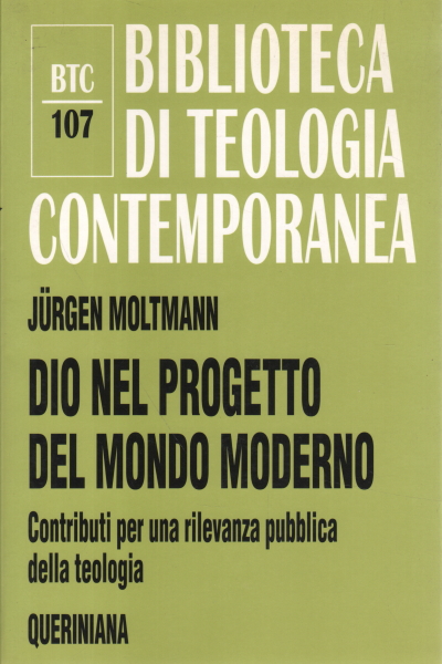 Dio nel progetto del mondo moderno, Jürgen Moltmann