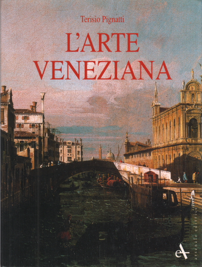 Die von der venezianischen kunst, Terisio Pignatti