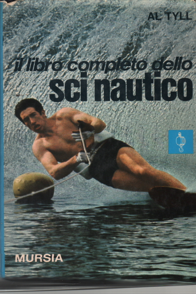 Il libro completo dello sci nautico, Al Tyll