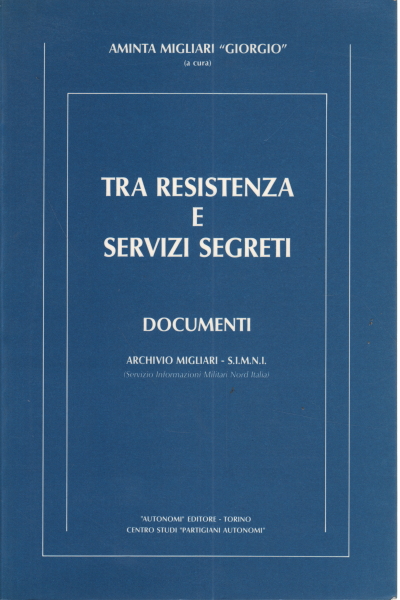 Tra resistenza e servizi segreti, Aminta Migliari