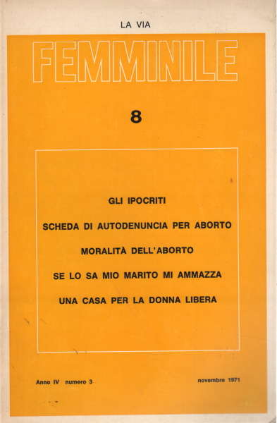 La voie féminine. An IV numéro 3 novembre 1971, AA.VV.