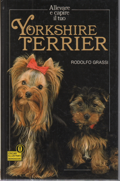 Züchten und zu verstehen, die ihre Yorkshire-Terrier, Rodolfo Grassi