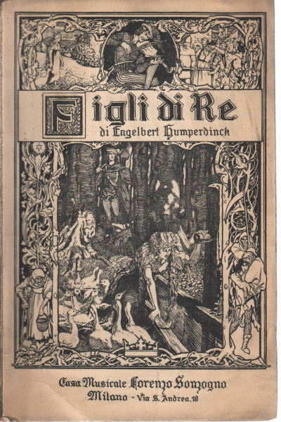 Die söhne des königs. Märchen in 3 akten von Ernst Rosmer v, Ernesto Rosmer Engelbert Humperdinck