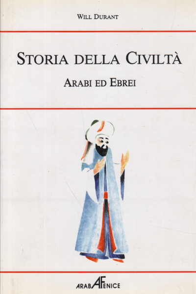 Storia della civiltà. Arabi ed ebrei, Will Durant