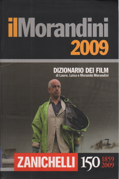 Il Morandini 2009. Dictionnaire des films, Laura Morandini Luisa Morandini Morando Morandini