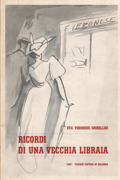 Memories of an old bookseller, Eva Veronese Ghibellini