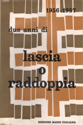 1956-1957 Due anni di lascia o raddoppia