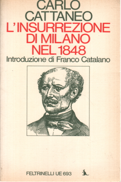 Der Mailänder Aufstand 1848 und sein Nachfolger Carlo Cattaneo